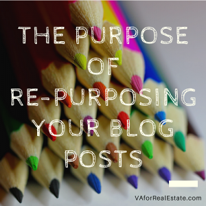 The Purpose of Re-Purposing Your Blog Posts