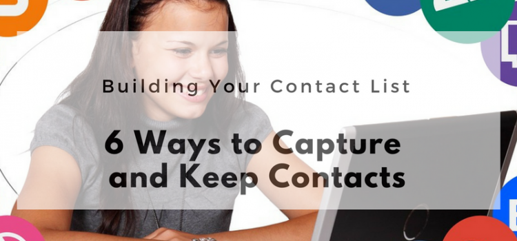 6 Ways to Capture and Keep Contacts