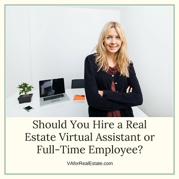 Should You Hire a Real Estate Virtual Assistant or Full-Time Employee 350