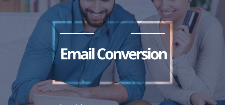 4 Things You Need to Know About Email Conversion