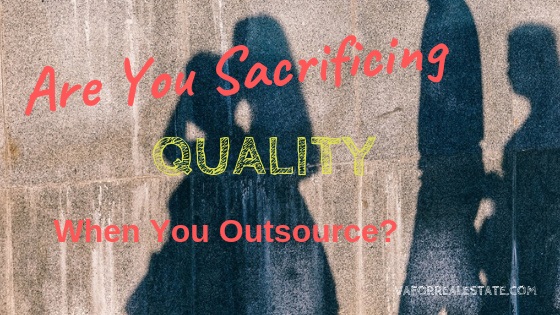 Are You Sacrificing Quality When You Outsource?
