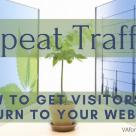 Repeat Traffic: How to Get Visitors to Return to Your Website