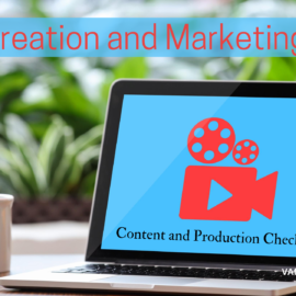 Video Creation and Marketing: Content and Production Checklist