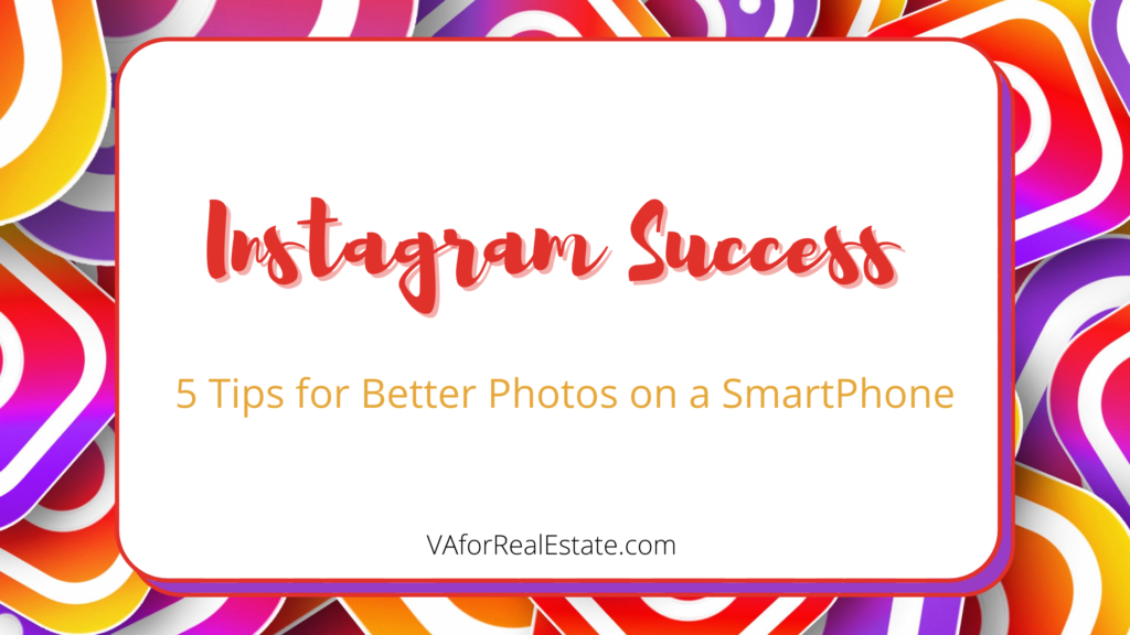 Instagam Success: Tips for Better Photos on a SmartPhone