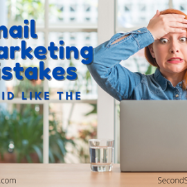 4 Email Marketing Mistakes to Avoid Like the Plague