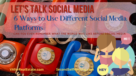 Let's Talk Social Media: 6 Ways to Use Different Social Media Platforms