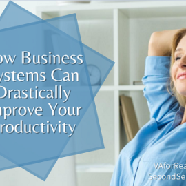 How Business Systems Can Drastically Improve Your Productivity