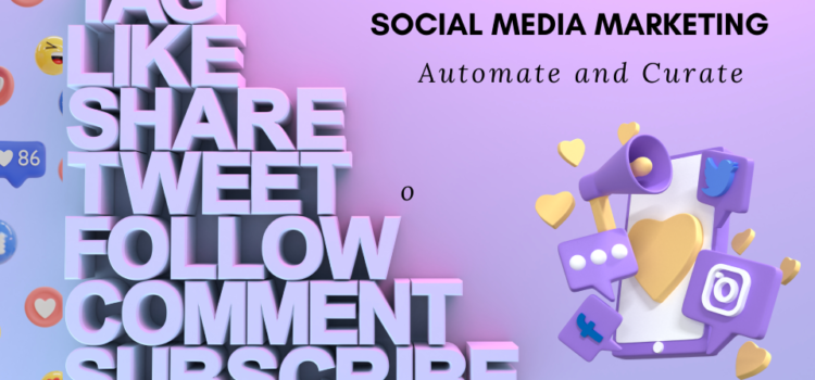 Social Media Marketing: Automate and Curate