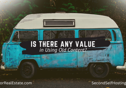 Is there any value in using old content on your website?
